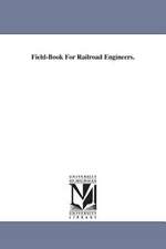 Field-Book for Railroad Engineers.