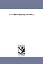 God'S Word Through Preaching.