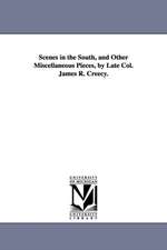 Scenes in the South, and Other Miscellaneous Pieces, by Late Col. James R. Creecy.