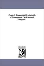 Cleave's Biographical Cyclopaedia of Homeopathic Physicians and Surgeons.