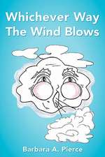 Whichever Way the Wind Blows