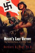 Hitler's Last Victims