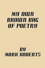 My Own Brown Bag of Poetry