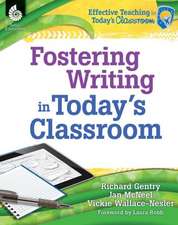 Fostering Writing in Today's Classroom