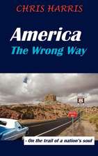 America the Wrong Way