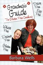 Grandma's Guide To Gluten Free Cooking