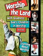 Worship the Lord with Gladness