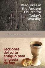 Resources in the Ancient Church for Today's Worship Aeth: Lecciones del Culto Antiguo Para La Iglesia de Hoy Aeth