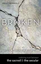 Broken: Restoring Trust Between the Sacred & the Secular