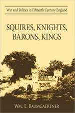 Squires, Knights, Barons, Kings