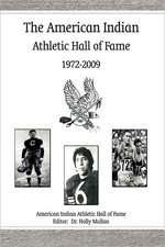 The American Indian Athletic Hall of Fame - 1972-2009