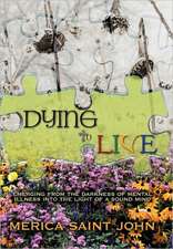 Dying to Live