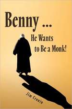 Benny ... He Wants to Be a Monk!