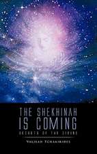 The Shekhinah Is Coming