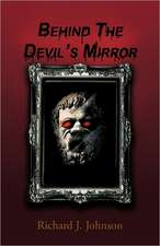 Behind the Devil's Mirror