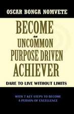 Become an Uncommon Purpose Driven Achiever