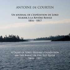 A Diary of Lord Selkirk's Expedition on the Banks of the Red River 1816-1817