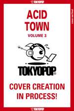 Acid Town, Volume 3