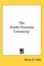 The Oraibi Powamu Ceremony