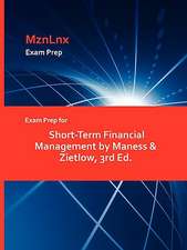 Exam Prep for Short-Term Financial Management by Maness & Zietlow, 3rd Ed.