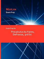 Exam Prep for Precalculus by Faires, Defranza, 3rd Ed.