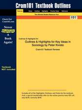 Outlines & Highlights for Key Ideas in Sociology by Peter Kivisto