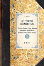 Selections from Letters: Written During a Tour Through the United States in the Summer and Autumn of 1819