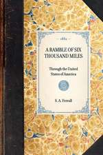 Ramble of Six Thousand Miles: Through the United States of America