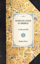 Notes of a Tour in America: In 1832 and 1833