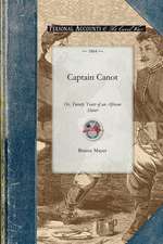 Captain Canot: Being an Account of His Career and Adventures on the Coast, in the Interior, on