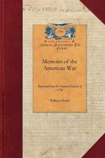 Memoirs of the American War: Reprinted from the Original Edition of 1798