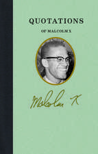 QUOTATIONS OF MALCOLM X