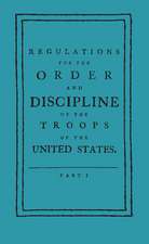 Regulations for the Order and Discipline of the Troops of the United States