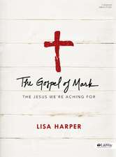 The Gospel of Mark - Bible Study Book