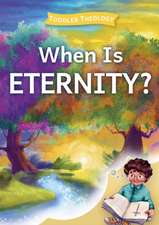 When Is Eternity?