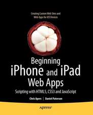 Beginning iPhone and iPad Web Apps: Scripting with HTML5, CSS3, and JavaScript