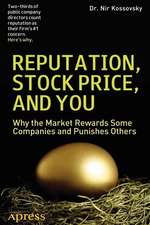 Reputation, Stock Price, and You: Why the Market Rewards Some Companies and Punishes Others