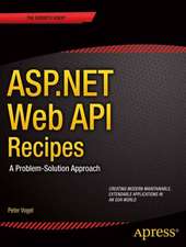 ASP.NET Web API 2 Recipes: A Problem-Solution Approach