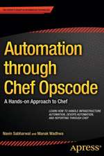 Automation through Chef Opscode: A Hands-on Approach to Chef