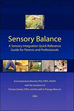 Sensory Balance: A Sensory Integration Quick Reference Guide for Parents and Professionals