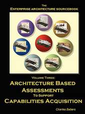 Architecture Sourcebook Vol. 3: Architecture Based Assessments