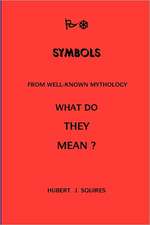 Meanings in Some Symbols from Mythology