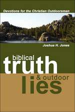 Biblical Truth & Outdoor Lies