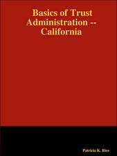 Basics of Trust Administration -- California