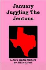 January Juggling the Jentons