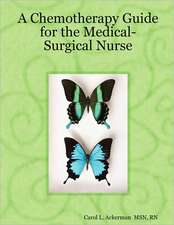 A Chemotherapy Guide for the Medical-Surgical Nurse