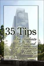 35 Tips for Students to Succeed in Corporate America