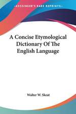 A Concise Etymological Dictionary Of The English Language