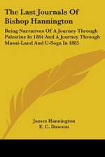 The Last Journals Of Bishop Hannington