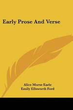 Early Prose And Verse